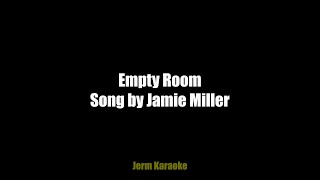 Jamie Miller  Empty Room  Karaoke Version [upl. by Aryad621]