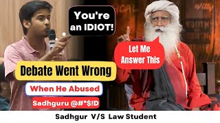 ANGRY LAW STUDENT ABUSED SADHGURU  Watch What Happened To Him Next HEATED DEBATE At Nalsar [upl. by Niryt]