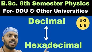 Decimal to Hexadecimal amp Hexadecimal to Decimal ConversionDigital ElectronicsU 1Lec 6BScPhysics [upl. by Judus394]