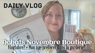 Daily vlog  Vlogtobre  Achats Novembre Boutique  Mon âge préférer dans la garderie [upl. by Anura246]