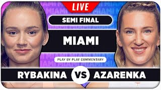 RYBAKINA vs AZARENKA • WTA Miami Open 2024 SF • LIVE Tennis PlaybyPlay Stream [upl. by Adiahs]