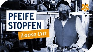 Pfeife stopfen mit Loose Cut Tabak [upl. by Yellat]