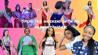 SPEND THE WEEKEND WITH ME🏆❤️‍🔥 FIRST EVER PAGEANT WORK  SOUTH AFRICAN YOUTUBER🐐❤️ [upl. by Delwin]