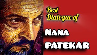 quotBest Dialogue of Nana Patekars From His Superhit Moviesquot [upl. by Epilif450]