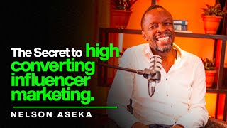 Episode 31 Nelson Aseka unveils the secrets of influencer marketing that converts for clients [upl. by Luci460]