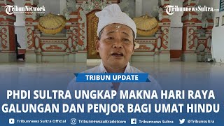 Makna Hari Raya Galungan dan Penjor Bagi Umat Hindu Disampaikan PHDI Sulawesi Tenggara [upl. by Jule347]