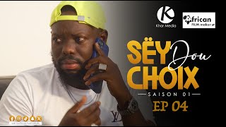 Série  Sey Dou Choix Episode 4 [upl. by Ojela986]