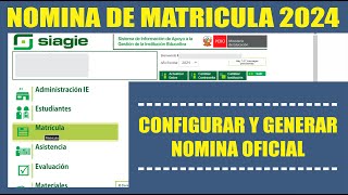 Siagie  Generar NOMINA OFICIAL DE MATRICULA 2024  Actualizado [upl. by Wiseman]