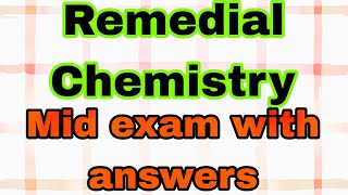 🔴CHEMISTRY REMEDIAL MID EXAM WITH EXPLANATION PART 1 [upl. by Codding4]