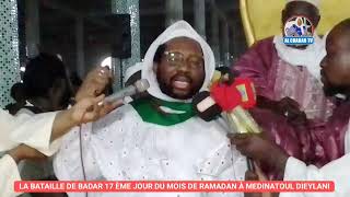 LA BATAILLE DE BADAR 17 ÈME JOUR DU MOIS DE RAMADAN À MEDINATOUL DIEYLANI CHEIKH IBRAHIMA DIALLO [upl. by Kere836]