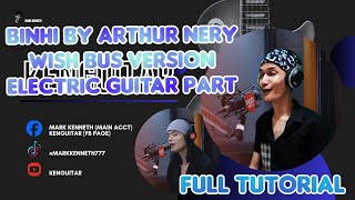 BINHI By Arthur Nery Guitar Guitar Tutorial Wish Bus Version Full Tutorial Includes Rythm and Solo [upl. by Threlkeld634]