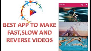 EFECTUM Best app to make FastSlow and Reverse Videos👌👌👍👍 [upl. by Paucker]