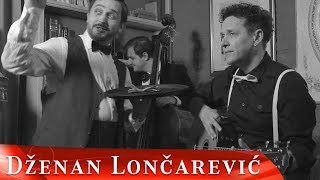 DZENAN LONCAREVIC  AKO PITAS OFFICIAL VIDEO [upl. by Goodspeed]