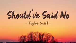 Taylor Swift  Shouldve Said No Lyric Video [upl. by Traweek]