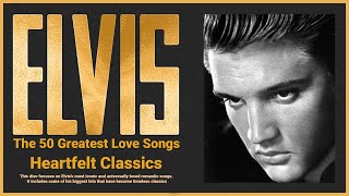 Elvis Presley 2024 Mix Playlist  The 50 Greatest Love Songs by Elvis Presley  Best Love Songs [upl. by Jenna642]