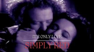 Simply Red  Its Only Love Official Video [upl. by Itram707]