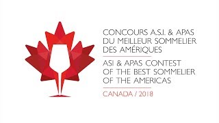 Concours ASI amp APAS du Meilleur Sommelier des Amériques 2018 à Montréal [upl. by Siuraj]