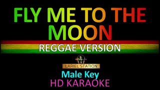 FLY ME TO THE MOON REGGAE KARAOKE  Male key [upl. by Frey69]