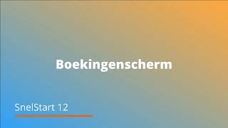 Boekingenscherm SnelStart 12 [upl. by Misti]