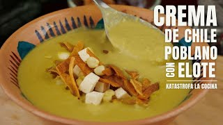 Crema de poblano con elote la forma mas fácil y rica de usar el chile poblano que te ha sobrado [upl. by Moriarty]