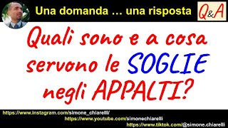 QeA Quali sono e a cosa servono le SOGLIE negli APPALTI 30112022 [upl. by Jews]