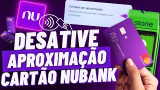 Como DESATIVAR o PAGAMENTO por APROXIMAÇÃO do CARTÃO NUBANK [upl. by Ul]