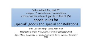 Value Added Tax part 57  special modifications for some crossborder deliveries in the EU [upl. by Alesandrini]