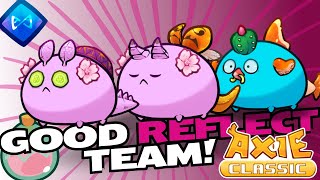 Axie Classic Reflect Meta🏆 Axie Infinity Classic Leaderboard Meta Team [upl. by Koch306]