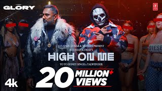 HIGH ON ME VIDEO SONG YO YO HONEY SINGH  TALWIINDER  GLORY  BHUSHAN KUMAR [upl. by Romie]