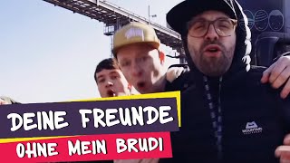 Deine Freunde  Ohne mein Brudi offizielles Musikvideo [upl. by Naaman]