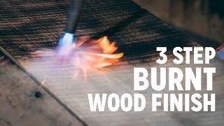 How To Finish Wood With Fire in 3 Easy Steps [upl. by Doraj]