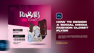 How to Design a social media Fashion Closet flyer using Photoshop [upl. by Anek]