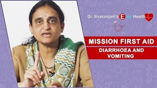 Mission First Aid  Diarrhoea and Vomiting  Dr Sivaranjanis Easy Health [upl. by Acina374]