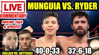 Munguia vs Ryder  Collazo vs Gutierrez  Live Commentary and Boxing Talk [upl. by Dincolo141]