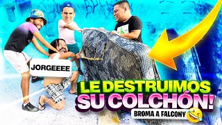 🔥BROMA A FALCONY DESTRUIMOS SU COLCHON🔥 [upl. by Irb]