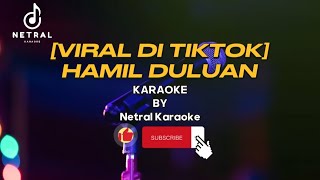 KU HAMIL DULUAN  DANGDUT KARAOKE [upl. by Nannie558]