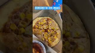 DOMINOS 99 Meal food dominos foodie [upl. by Aryk]