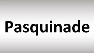 How to Pronounce Pasquinade [upl. by Storm]