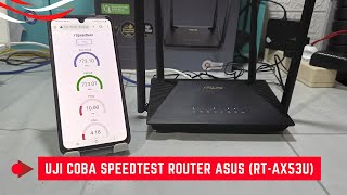 Uji Coba Speedtest Router Asus RTAX53U Wireless Ax1800 Dual Band Gigabit WiFi 6 [upl. by Sculley]