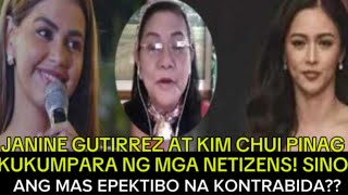 JANINE GUTIRREZ AT KIM CHUI PINAG KUKUMPARA NG MGA NETIZENS SINO ANG MAS EPEKTIBO NA KONTRABIDA [upl. by Aekan]