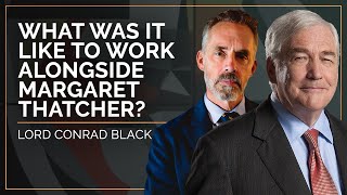 What Was It Like to Work Alongside Margaret Thatcher  Lord Conrad Black  The JBP Podcast [upl. by Irahk]