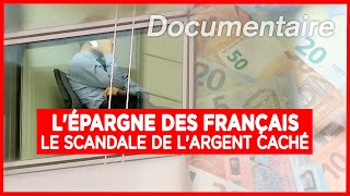 Lépargne des Français  le scandale de largent caché  Enquête  Documentaire complet [upl. by Annahoj]