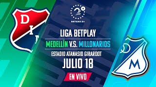 EN VIVO  MEDELLÍN VS MILLONARIOS  LIGA BETPLAY [upl. by Stanwood]