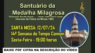 Santa Missa Santuário da Medalha Milagrosa – 14ª Semana do Tempo Comum 120724  SextaFeira [upl. by Thorner701]