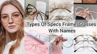 Types of specs frame with namesTypes of glasses for eyes with namesSpectacles for girls with names [upl. by Cooe]