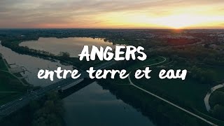 ANGERS  Entre terre et eau  Drone [upl. by Nylissej]