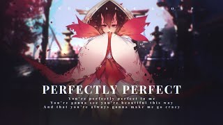 Perfectly Perfect  𝓜ep [upl. by Treblig295]