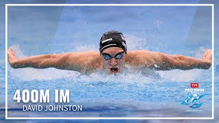 David Johnston Leads Lanes to Finish First in 400M IM  2023 TYR Pro Swim Mission Viejo [upl. by Mckale]