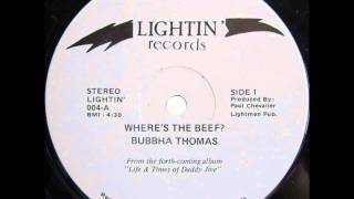 Bubbha Thomas  Wheres The Beef Lightin 84 [upl. by Elon59]