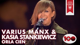 Kasia Stankiewicz amp Varius Manx  Orła Cień Muzyka Wolności 2018 [upl. by Mercuri705]